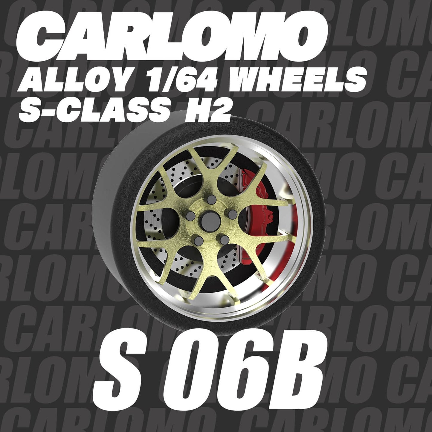 [HÀNG CÓ SẴN] Phụ kiện Mô hình xe Carlomo 1:64 Wheels S-Class 9,5mm S6B
